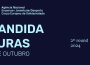 2º Round de Candidaturas Erasmus+ e Corpo Europeu de Solidariedade